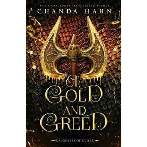 Of Gold and Greed, Paperback - Chanda Hahn imagine