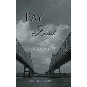 Pay Dirt, Hardcover - Richard Herzog imagine