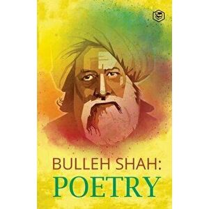 Bulleh Shah Poetry, Paperback - Bulleh Shah imagine