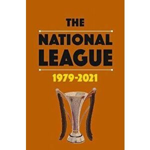 The National League 1979-2021, Paperback - *** imagine