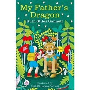 My Father's Dragon, Paperback - Ruth Stiles Gannett imagine
