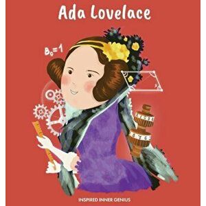 Ada Lovelace: (Children's Biography Book, Kids Books, Age 5 10, Historical Women in History), Hardcover - Inspired Inner Genius imagine
