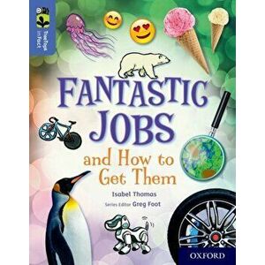 Oxford Reading Tree TreeTops inFact: Oxford Level 17: Fantastic Jobs and How to Get Them, Paperback - Isabel Thomas imagine