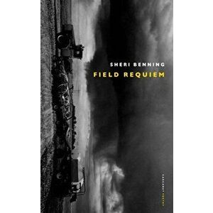 Field Requiem, Paperback - Sheri Benning imagine