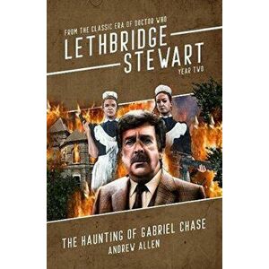 Lethbridge-Stewart: The Haunting of Gabriel Chase, Paperback - Andrew Allen imagine