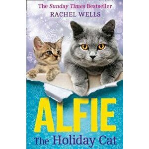 Alfie the Holiday Cat, Paperback - Rachel Wells imagine