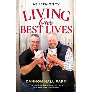 Living Our Best Lives. Cannon Hall Farm, Paperback - Nicholson Family imagine