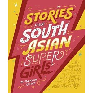 Stories for South Asian Supergirls, Hardback - Raj Kaur Khaira imagine