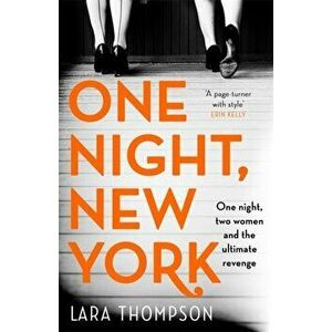 One Night, New York. 'A page turner with style' (Erin Kelly), Paperback - Lara Thompson imagine