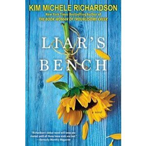 Liar's Bench, Paperback - Kim Michele Richardson imagine