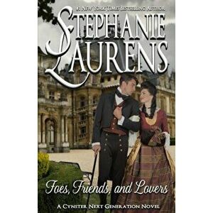 Foes, Friends and Lovers, Paperback - Stephanie Laurens imagine