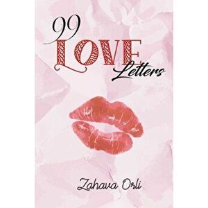 99 Love Letters, Paperback - Zahava Orli imagine