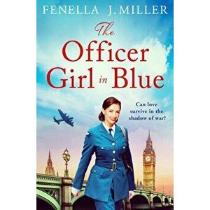 The Officer Girl in Blue, Paperback - Fenella J. Miller imagine