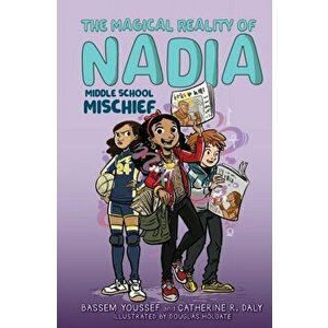 Middle School Mischief (The Magical Reality of Nadia #2), Hardback - Catherine R. Daly imagine