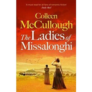 The Ladies of Missalonghi, Paperback - Colleen McCullough imagine