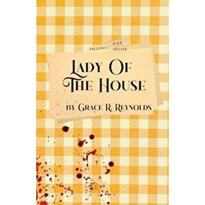 Lady Of The House, Paperback - Grace R. Reynolds imagine