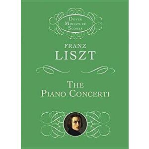 The Piano Concerti, Paperback - Franz Liszt imagine