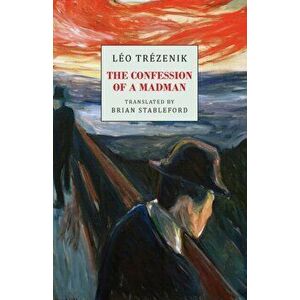 The Confession of a Madman, Paperback - Léo Trézenik imagine