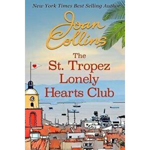 The St. Tropez Lonely Hearts Club, Paperback - Joan Collins imagine