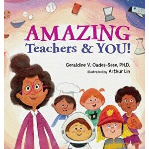 Amazing Teachers & YOU!, Hardcover - Geraldine Oades-Sese imagine