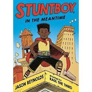 Stuntboy, In The Meantime, Paperback - Jason Reynolds imagine