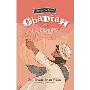 Obadiah and the Edomites. The Minor Prophets, Book 3, Hardback - John Robert Brown imagine