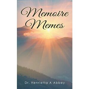 Memoire Memes, Paperback - Henrietta A. Abbey imagine