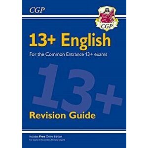 New 13+ English Revision Guide for the Common Entrance Exams (exams from Nov 2022), Paperback - CGP Books imagine