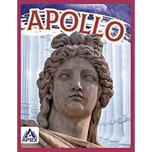 Greek Gods and Goddesses: Apollo, Paperback - Christine Ha imagine