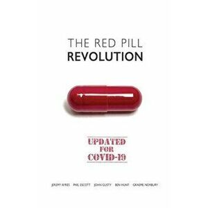 The Red Pill Revolution, Paperback - Human Unleashed imagine
