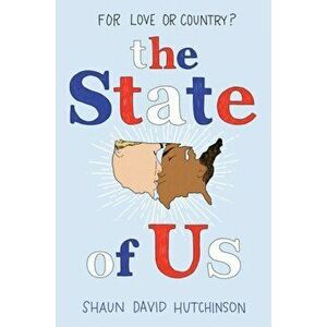 The State of Us, Paperback - Shaun David Hutchinson imagine