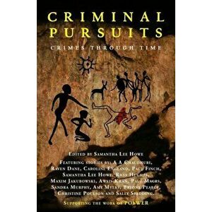 Criminal Pursuits: Crimes Through Time, Paperback - *** imagine