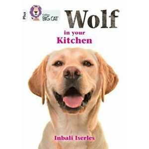Wolf in your kitchen. Band 10+/White Plus, Paperback - Inbali Iserles imagine