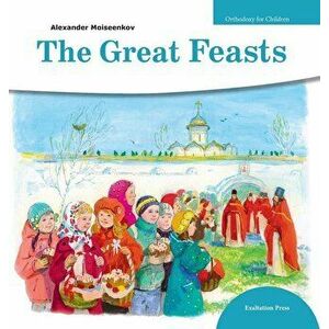 Great Feasts, Hardcover - Alexander Moiseenkov imagine