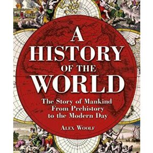 A History of the World, Paperback - Alex Woolf imagine