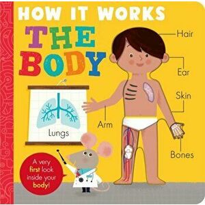 How it Works: The Body, Board book - Amelia Hepworth imagine