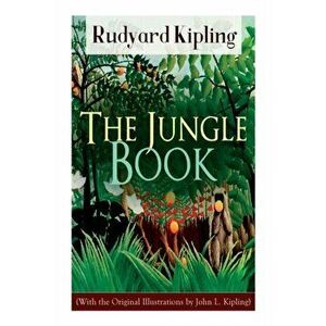 The Jungle Book (With the Original Illustrations by John L. Kipling), Paperback - Rudyard Kipling imagine