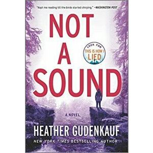 Not a Sound, Paperback - Heather Gudenkauf imagine