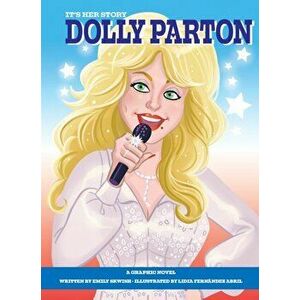 Graphic Novel Dolly Parton. A Graphic Novel, Hardback - Emily Skwish imagine