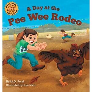 A Day at the Pee Wee Rodeo: A Western Rodeo Adventure for Kids Ages 4-8, Hardcover - Bobbie Hinman imagine