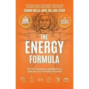 The ENERGY Formula, Paperback - Shawn Wells imagine