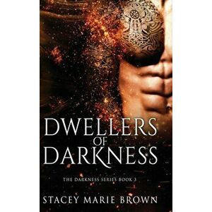 Dwellers of Darkness, Hardcover - Stacey Marie Brown imagine