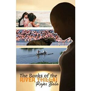 The Banks of the River Thillai, Paperback - Rajes Bala imagine