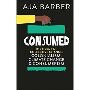 Consumed, Paperback - Aja Barber imagine