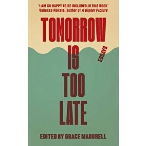 Tomorrow Is Too Late. An International Youth Manifesto for Climate Justice, Paperback - *** imagine