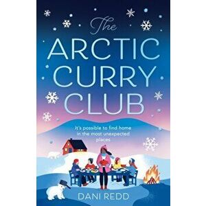 The Arctic Curry Club, Paperback - Dani Redd imagine