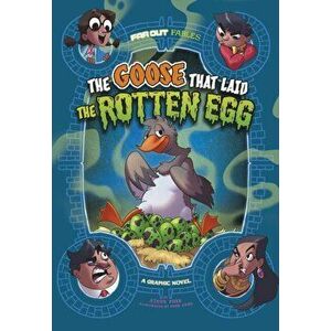 The Goose that Laid the Rotten Egg. A Graphic Novel, Paperback - Steve Foxe imagine