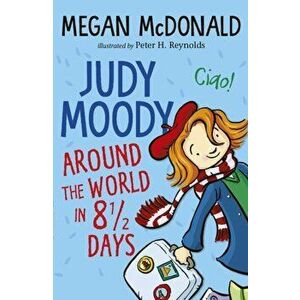 Judy Moody: Around the World in 8 1/2 Days, Paperback - Megan McDonald imagine