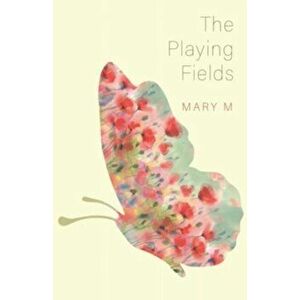 The Playing Fields, Paperback - Mary M imagine