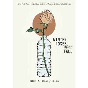 Winter Roses after Fall, Paperback - Robert M. Drake imagine